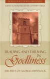 Trading and Thriving in Godliness - Piety of George Swinnock - PRS